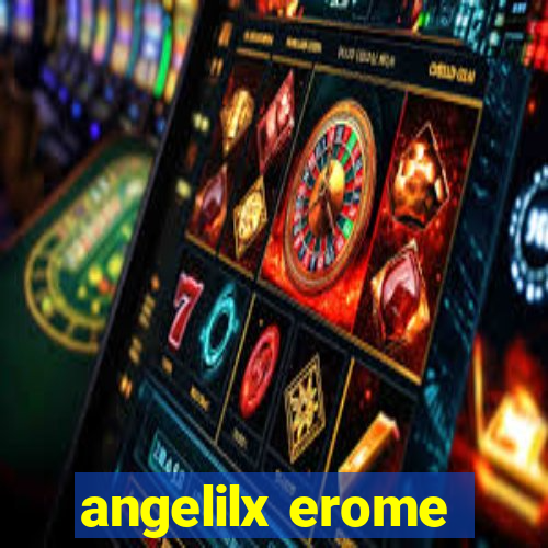 angelilx erome